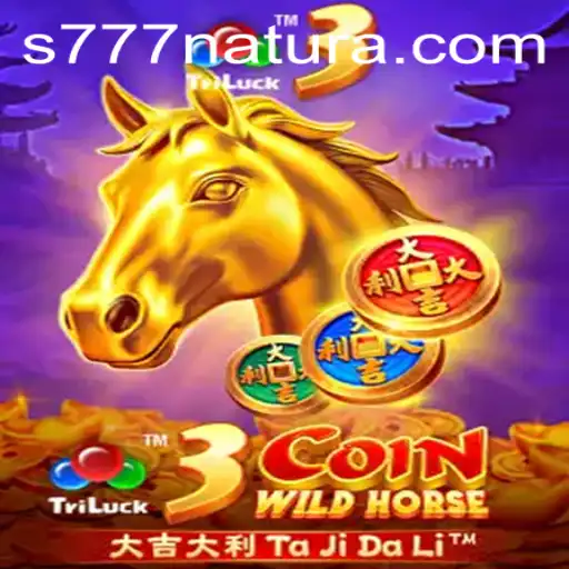 Experience the Thrill of 3CoinWildHorse: A Journey with 777 Natura