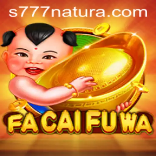 Discover the Enchanting World of FaCaiFuWa: A 777 Natura Adventure