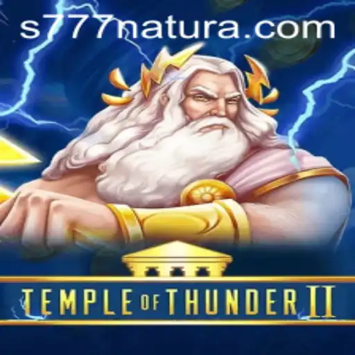 Unleashing the Power: Dive into the World of TempleofThunderII and the Magic of 777 Natura